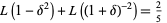 L(1-delta^2)+L((1+delta)^(-2))=2/5 