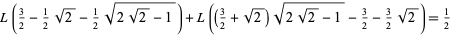 L(3/2-1/2sqrt(2)-1/2sqrt(2sqrt(2)-1))+L((3/2+sqrt(2))sqrt(2sqrt(2)-1)-3/2-3/2sqrt(2))=1/2 