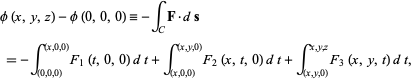  phi(x,y,z)-phi(0,0,0)=-int_CF·ds 
 =-int_((0,0,0))^((x,0,0))F_1(t,0,0)dt+int_((x,0,0))^((x,y,0))F_2(x,t,0)dt+int_((x,y,0))^(x,y,z)F_3(x,y,t)dt, 