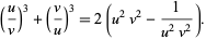  (u/v)^3+(v/u)^3=2(u^2v^2-1/(u^2v^2)). 