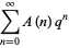 sum_(n=0)^(infty)A(n)q^n