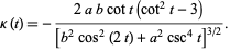  kappa(t)=-(2abcott(cot^2t-3))/([b^2cos^2(2t)+a^2csc^4t]^(3/2)). 