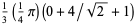 1/3(1/4pi)(0+4/sqrt(2)+1)