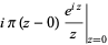 ipi(z-0)(e^(iz))/z|_(z=0)