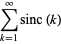 sum_(k=1)^(infty)sinc(k)