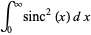 int_0^inftysinc^2(x)dx
