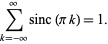  sum_(k=-infty)^inftysinc(pik)=1. 