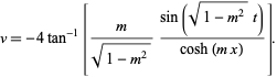  v=-4tan^(-1)[m/(sqrt(1-m^2))(sin(sqrt(1-m^2)t))/(cosh(mx))]. 