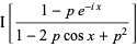 I[(1-pe^(-ix))/(1-2pcosx+p^2)]