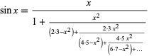  sinx=x/(1+(x^2)/((2·3-x^2)+(2·3x^2)/((4·5-x^2)+(4·5x^2)/((6·7-x^2)+...)))) 