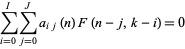  sum_(i=0)^Isum_(j=0)^Ja_(ij)(n)F(n-j,k-i)=0 