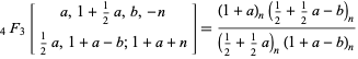  _4F_3[a,1+1/2a,b,-n; 1/2a,1+a-b;1+a+n]=((1+a)_n(1/2+1/2a-b)_n)/((1/2+1/2a)_n(1+a-b)_n) 