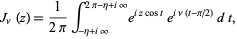  J_nu(z)=1/(2pi)int_(-eta+iinfty)^(2pi-eta+iinfty)e^(izcost)e^(inu(t-pi/2))dt, 