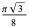 (pisqrt(3))/8