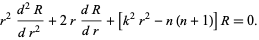  r^2(d^2R)/(dr^2)+2r(dR)/(dr)+[k^2r^2-n(n+1)]R=0. 