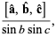 ([a^^,b^^,c^^])/(sinbsinc),
