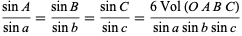  (sinA)/(sina)=(sinB)/(sinb)=(sinC)/(sinc)=(6Vol(OABC))/(sinasinbsinc) 