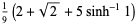 1/9(2+sqrt(2)+5sinh^(-1)1)