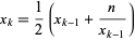  x_k=1/2(x_(k-1)+n/(x_(k-1))) 