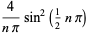 4/(npi)sin^2(1/2npi)