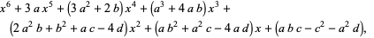  x^6+3ax^5+(3a^2+2b)x^4+(a^3+4ab)x^3+(2a^2b+b^2+ac-4d)x^2+(ab^2+a^2c-4ad)x+(abc-c^2-a^2d),  