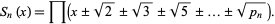  S_n(x)=product(x+/-sqrt(2)+/-sqrt(3)+/-sqrt(5)+/-...+/-sqrt(p_n)). 