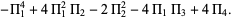 -Pi_1^4+4Pi_1^2Pi_2-2Pi_2^2-4Pi_1Pi_3+4Pi_4.