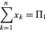 sum_(k=1)^(n)x_k=Pi_1