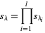  s_lambda=product_(i=1)^ls_(lambda_i) 