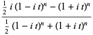 (1/2i(1-it)^n-(1+it)^n)/(1/2(1-it)^n+(1+it)^n)