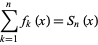  sum_(k=1)^nf_k(x)=S_n(x) 