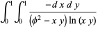 int_0^1int_0^1(-dxdy)/((phi^2-xy)ln(xy))