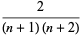 2/((n+1)(n+2))