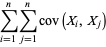 sum_(i=1)^(n)sum_(j=1)^(n)cov(X_i,X_j)