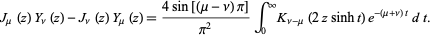  J_mu(z)Y_nu(z)-J_nu(z)Y_mu(z)=(4sin[(mu-nu)pi])/(pi^2)int_0^inftyK_(nu-mu)(2zsinht)e^(-(mu+nu)t)dt. 