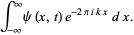 int_(-infty)^inftypsi(x,t)e^(-2piikx)dx.