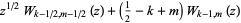 z^(1/2)W_(k-1/2,m-1/2)(z)+(1/2-k+m)W_(k-1,m)(z)