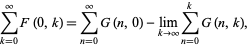  sum_(k=0)^inftyF(0,k)=sum_(n=0)^inftyG(n,0)-lim_(k->infty)sum_(n=0)^kG(n,k), 