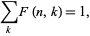  sum_(k)F(n,k)=1, 