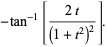 -tan^(-1)[(2t)/((1+t^2)^2)].