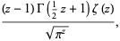 ((z-1)Gamma(1/2z+1)zeta(z))/(sqrt(pi^z)),