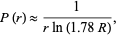 P(r) approx 1/(rln(1.78R)),