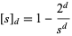  [s]_d=1-(2^d)/(s^d) 