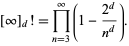  [infty]_d!=product_(n=3)^infty(1-(2^d)/(n^d)). 