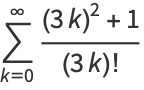 sum_(k=0)^(infty)((3k)^2+1)/((3k)!)