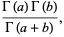 (Gamma(a)Gamma(b))/(Gamma(a+b)),