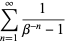 sum_(n=1)^(infty)1/(beta^(-n)-1)