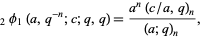  _2phi_1(a,q^(-n);c;q,q)=(a^n(c/a,q)_n)/((a;q)_n), 