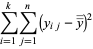 sum_(i=1)^(k)sum_(j=1)^(n)(y_(ij)-y^_^_)^2