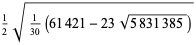 1/2sqrt(1/(30)(61421-23sqrt(5831385)))